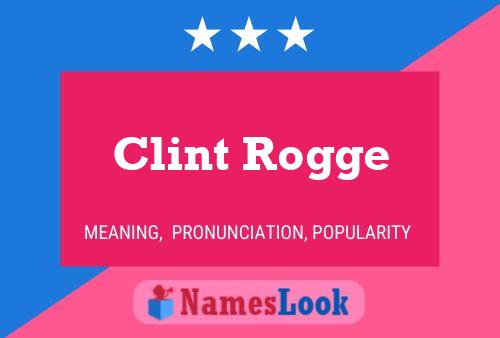 Clint Rogge Naam Poster