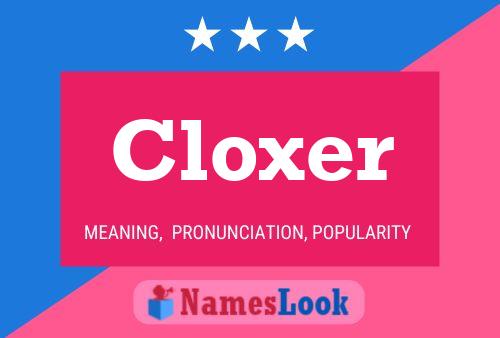 Cloxer Naam Poster