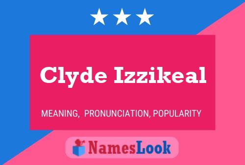 Clyde Izzikeal Naam Poster