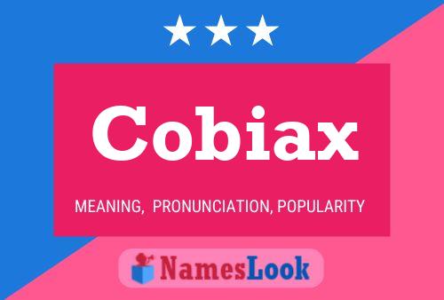 Cobiax Naam Poster