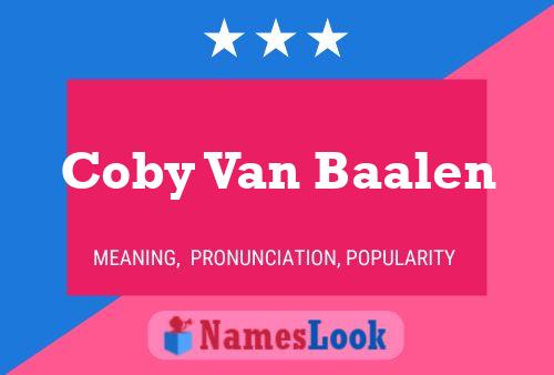 Coby Van Baalen Naam Poster