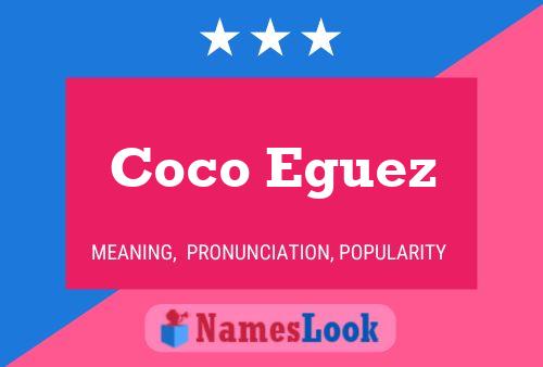 Coco Eguez Naam Poster