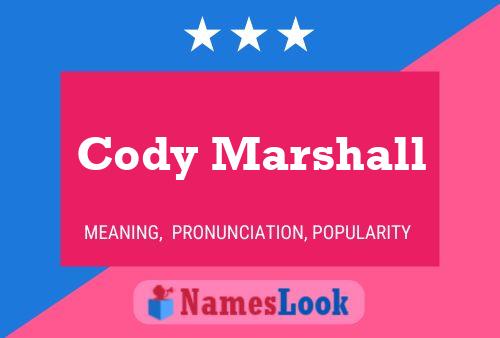 Cody Marshall Naam Poster