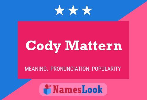 Cody Mattern Naam Poster