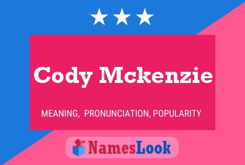 Cody Mckenzie Naam Poster