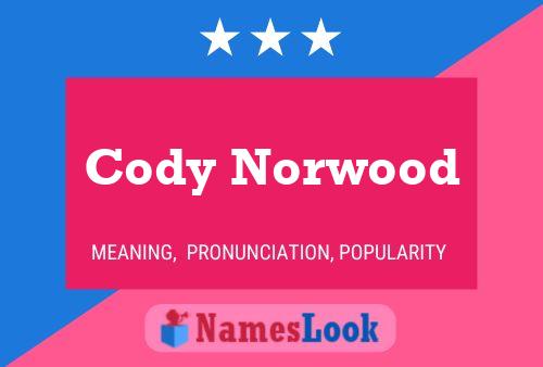 Cody Norwood Naam Poster