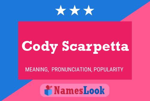 Cody Scarpetta Naam Poster