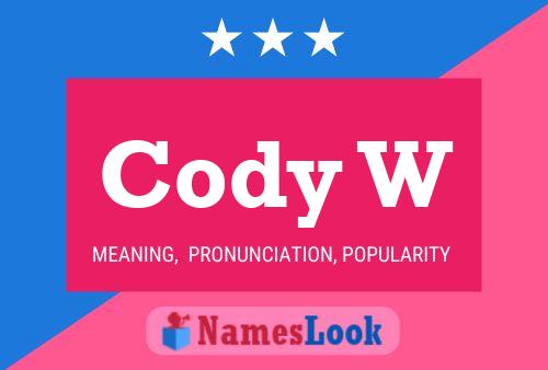 Cody W Naam Poster