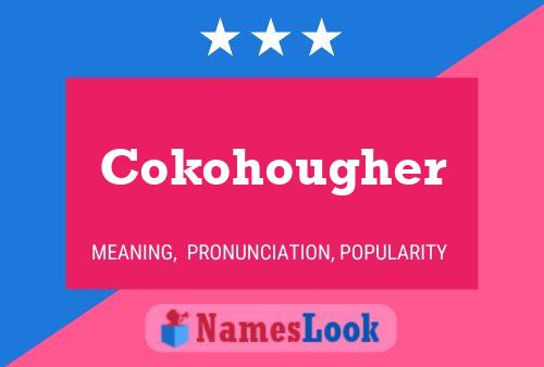 Cokohougher Naam Poster