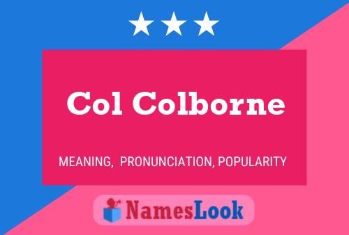 Col Colborne Naam Poster