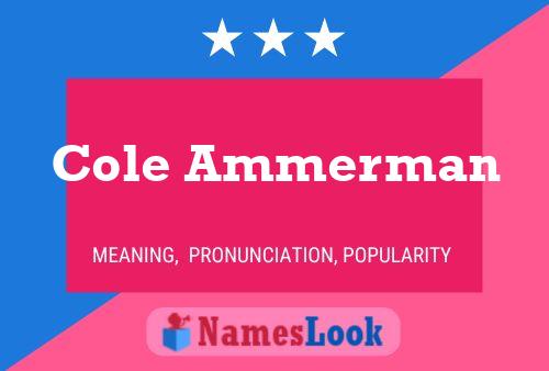 Cole Ammerman Naam Poster