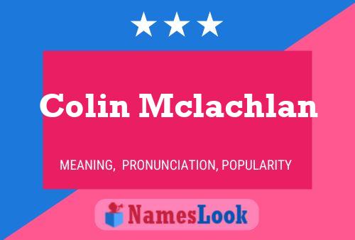 Colin Mclachlan Naam Poster