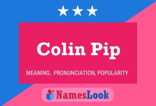 Colin Pip Naam Poster