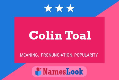 Colin Toal Naam Poster