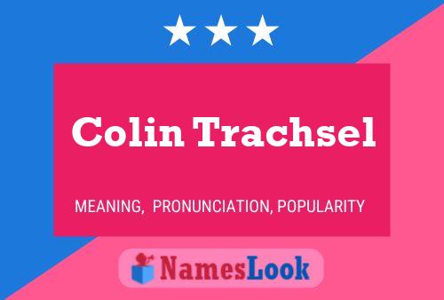 Colin Trachsel Naam Poster