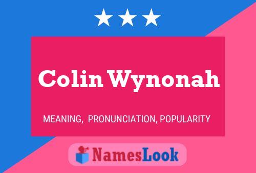 Colin Wynonah Naam Poster