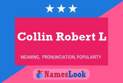 Collin Robert L Naam Poster