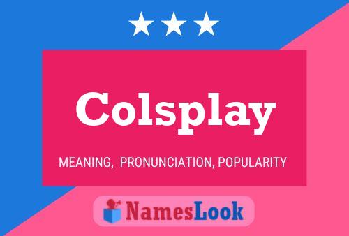 Colsplay Naam Poster