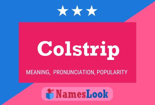 Colstrip Naam Poster