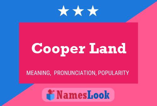 Cooper Land Naam Poster