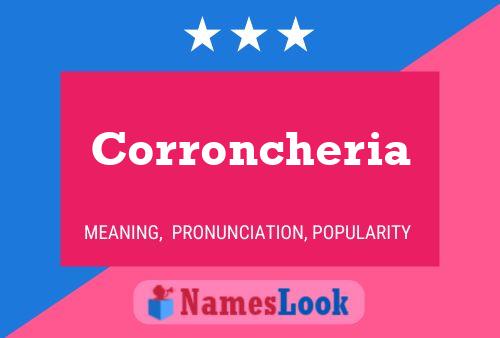 Corroncheria Naam Poster