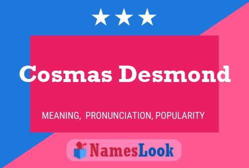 Cosmas Desmond Naam Poster