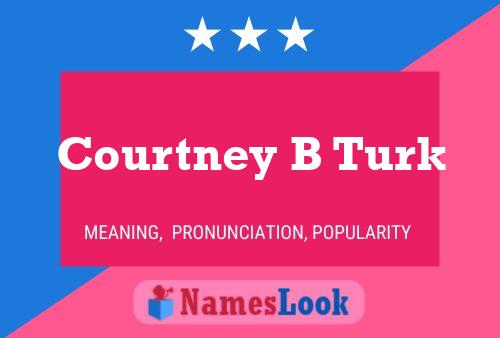 Courtney B Turk Naam Poster