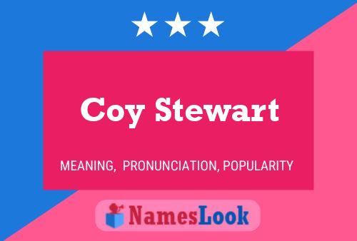 Coy Stewart Naam Poster