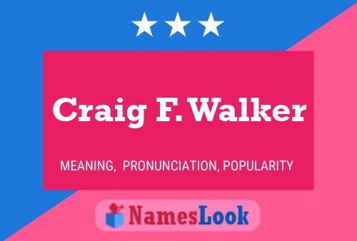 Craig F. Walker Naam Poster