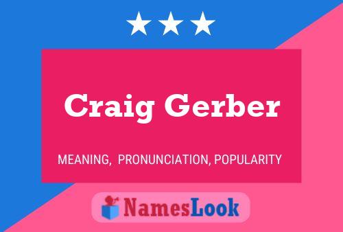 Craig Gerber Naam Poster