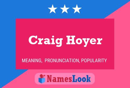 Craig Hoyer Naam Poster