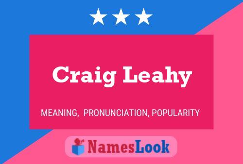 Craig Leahy Naam Poster