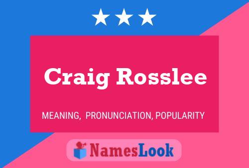 Craig Rosslee Naam Poster