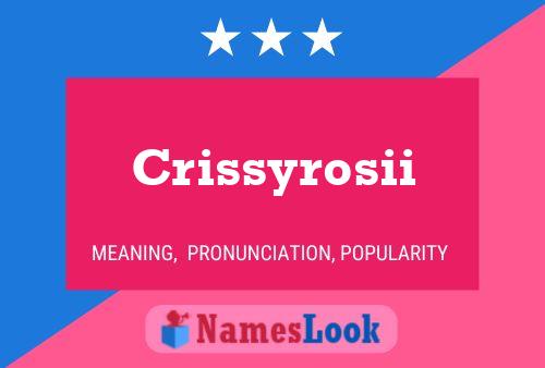 Crissyrosii Naam Poster