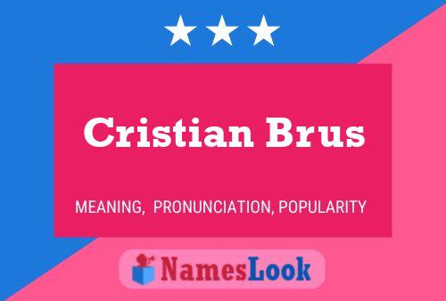 Cristian Brus Naam Poster