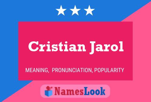 Cristian Jarol Naam Poster