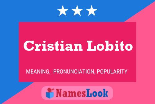 Cristian Lobito Naam Poster