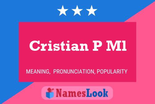 Cristian P Ml Naam Poster