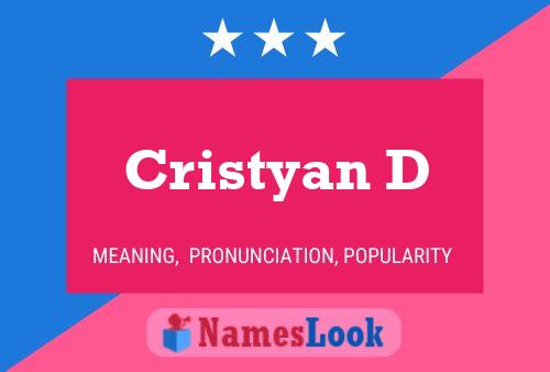 Cristyan D Naam Poster