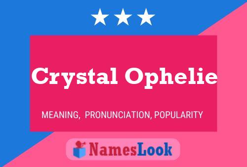 Crystal Ophelie Naam Poster