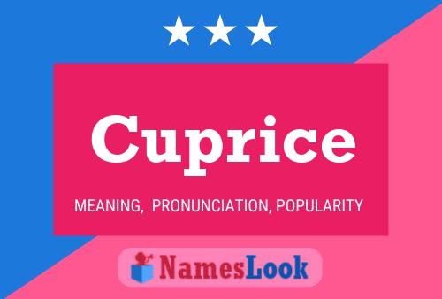 Cuprice Naam Poster