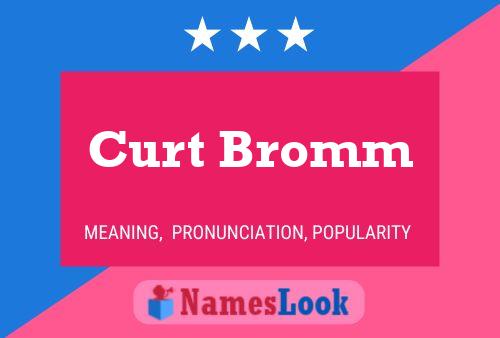 Curt Bromm Naam Poster