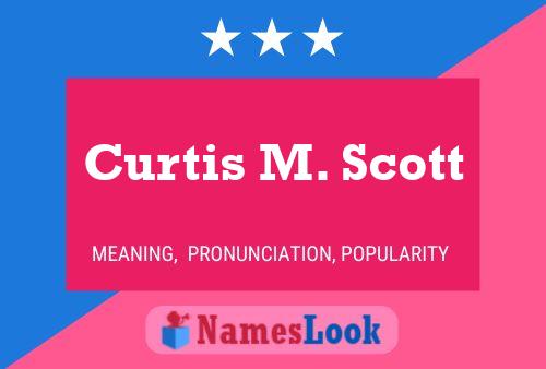 Curtis M. Scott Naam Poster