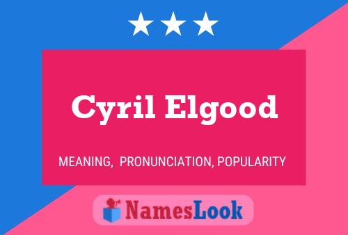 Cyril Elgood Naam Poster