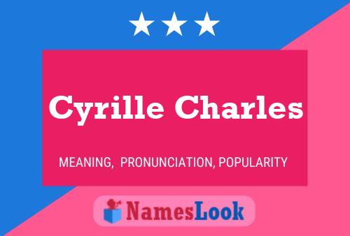 Cyrille Charles Naam Poster