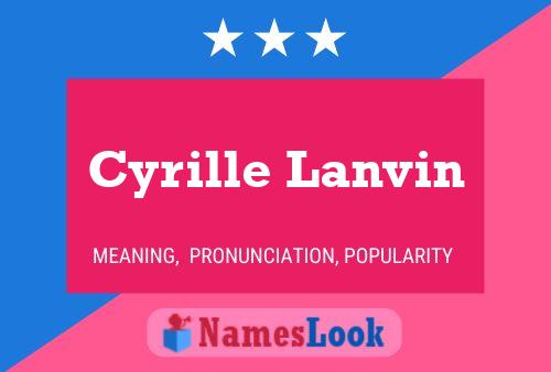 Cyrille Lanvin Naam Poster