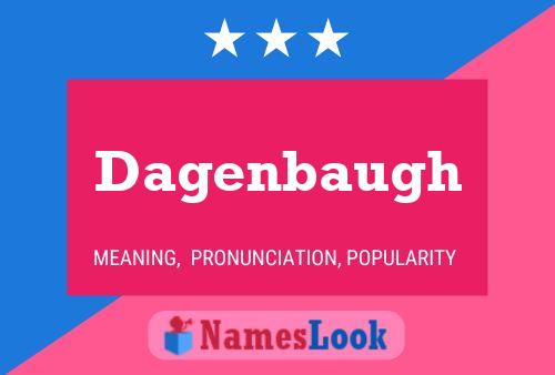 Dagenbaugh Naam Poster