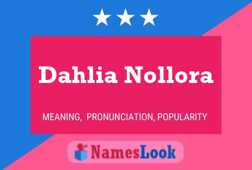 Dahlia Nollora Naam Poster