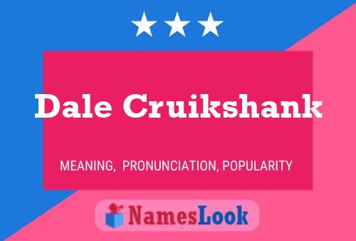 Dale Cruikshank Naam Poster