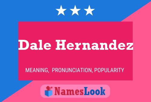 Dale Hernandez Naam Poster